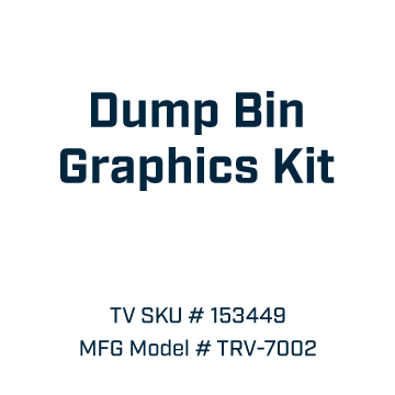 153449 - Dump Bin Graphics Kit